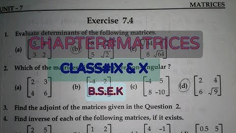 MATHEMATICS | CHAPTER#07: MATRICES | EX:7.4 (Q#01 TO Q#04) | CLASS : IX & X (FOR BSEK) |#OFFLINE EDU