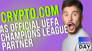 Crypto.com Scores! New Official Partner of UEFA Champions League | CryptoDAY