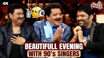 Beautiful Evening With 90s Singers | Udit Narayan | Kumar Sanu | Kapil Sharma Show
