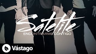 Satélite - Encontrarme Contigo (Album Completo)