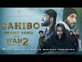 SAHIBO SONG | WAN CHAPTER 2 | MOVIE AVAILABLE ON @BROTHERSPRODUCTION07  YOUTUBE CHANNEL LINK IN dis