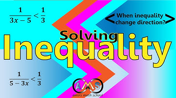 How to solve inequalities | Basics of inequalities | Solving inequalities | 1/(3x-5) less than 1/3.
