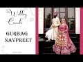 Gurbag &amp; Navpreet || Wedding Cinematic 4K Highlight  Groom Side || A Film By Mehta Studio 2025