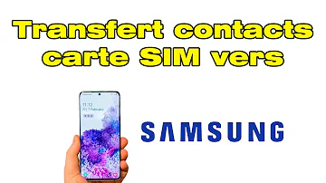 Comment copier carte SIM sur Samsung ?