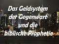 Uwe Bausch: DAS GELDSYSTEM DER GEGENWART und die kommende DIKTATUR DES ANTICHRISTEN