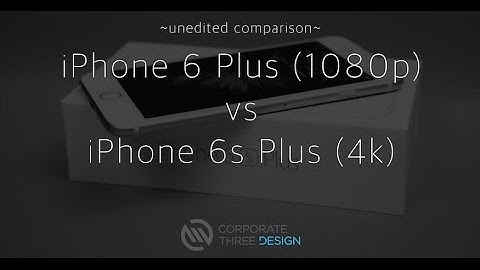 Video Review: iPhone 6 Plus (1080p) vs iPhone 6s Plus (4K)