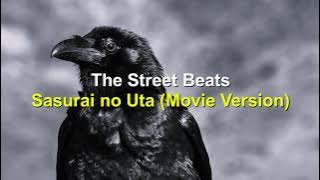 The Street Beats - Sasurai no Uta (Movie Version) (Lirik & Terjemahan)