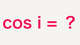 cos i = ?