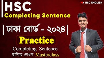HSC || Completing Sentences Dhaka Board - 2024 || ঢাকা বোর্ড - ২০২৪ || Mr. HSC English