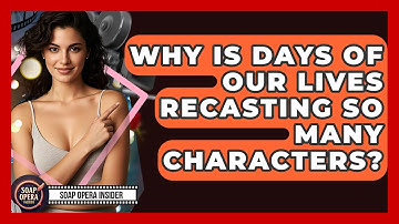 Why Is Days Of Our Lives Recasting So Many Characters? - Soap Opera Insider