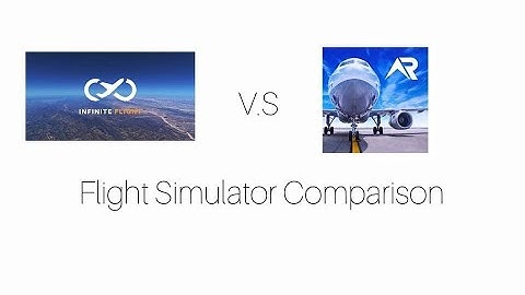 Flight Simulator Comparison- Infinite Flight V.S Real Flight Simulator