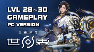 Honor of Kings: World - lvl 28~30 Gameplay (PC Version) - F2P - PC/Mobile - CN