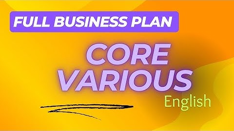 CORE VARIOUS FULL BUSINESS PLAN IN ENGLISH LANGUAGE #corevarious