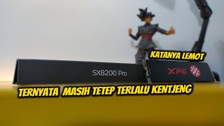 ASLI SSD INI MASIH TETEP TERLALU KENCANG - ADATA XPG SX8200 PRO