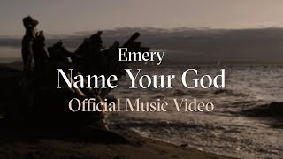 Watch Emery Name Your God video