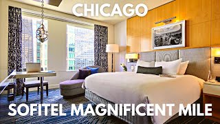 Sofitel Chicago Magnificent Mile 🇺🇸