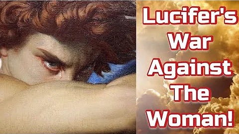 How We Reached The Apocalypse! Mary Agreda's Vision: The Fall of Lucifer & His War Against Holy Mary