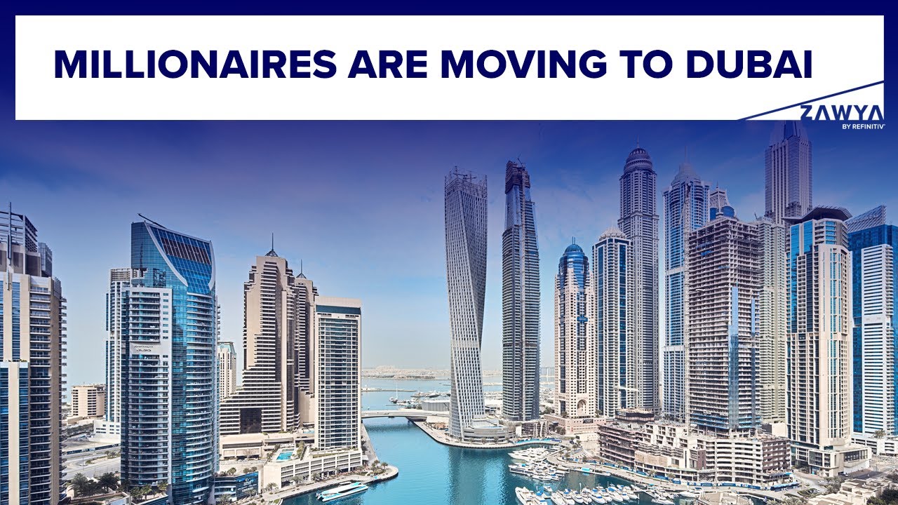 Why the world's millionaires are moving to Dubai YouTube