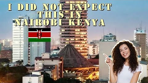THIS IS NAIROBI,KENYA 2023 ALOT OF CHANGES