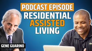 Residential Assisted Living | How to Get Started | Gene Guarino