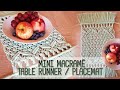 Mini  Macramé Table Runner | DIY  Macramé |  Macramé Placemat