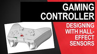 Designing with Hall-effect sensors: Gaming controller