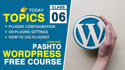 Class 06 | WordPress Course in Pashto