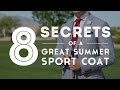 8 secrets of a great summer sport coat or blazer  gentlemans gazette