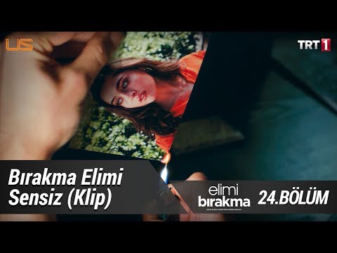 Bırakma Elimi Sensiz (Klip) - Müge Zümrütbel - Elimi Bırakma 24. Bölüm