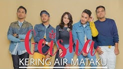 Geisha - Kering Air Mataku (Lyrics Video)  - Durasi: 3:48. 