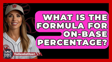 What Is The Formula For On-Base Percentage? - The Baseball Xpert