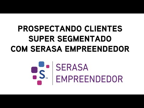 Como Prospectar Clientes (Super Segmentado) Com Serasa Empreendedor - Empresas ou Pessoas.