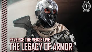 Star Citizen: Reverse the Verse LIVE - The Legacy of Armor