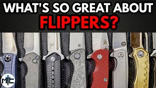 What's So Great About Flipper Knives?