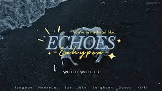 Vietsub | 'Echoes' - ENHYPEN (엔하이픈)