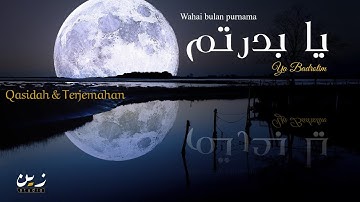 Qasidah Ya Badratim | يا بدر تم (Official Lyric Video) + Terjemahan