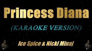Ice Spice \& Nicki Minaj - Princess Diana (Karaoke)