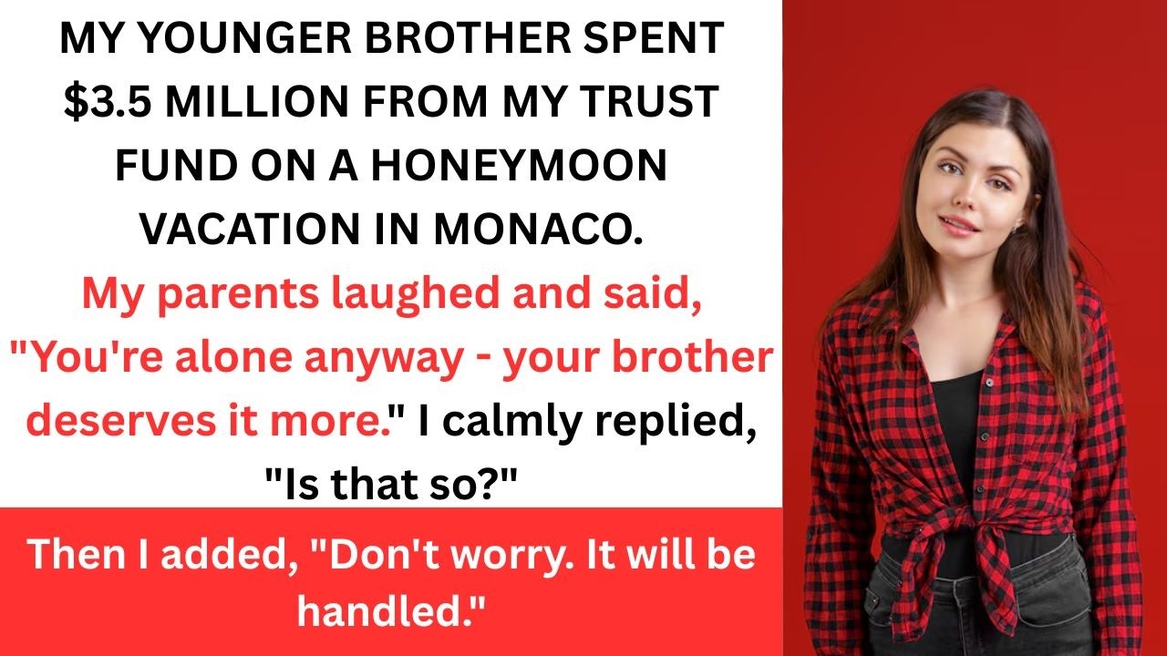 My brother spent $3.5 million from my trust fund on a honeymoon in Monaco — I stayed calm and ...