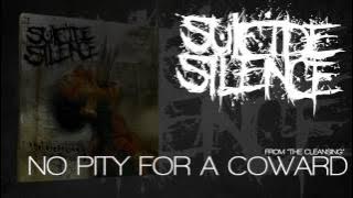 SUICIDE SILENCE - No Pity For A Coward (Album Track)