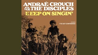 Video thumbnail of "Andraé Crouch - I Must Go Away"