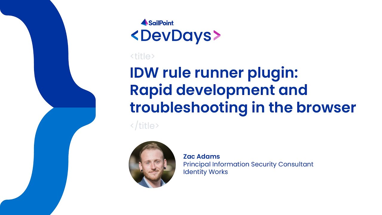 Developer Days 2023 - IdentityIQ, Rapid Development and Troubleshooting ...