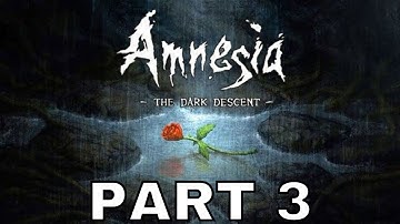 AMNESIA THE DARK DESCENT Gameplay Playthrough Part 3 - STORAGE