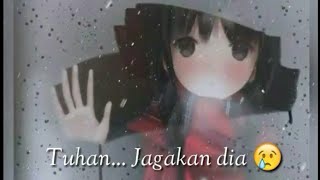 Tuhan Jagakan Dia 😢 || Status WA