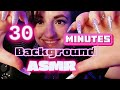 30 minutes background asmr no talking tinglesfor studying sleeping gaming work cleaning