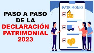 Soy Docente: PASO A PASO DE LA DECLARACIÓN PATRIMONIAL 2023