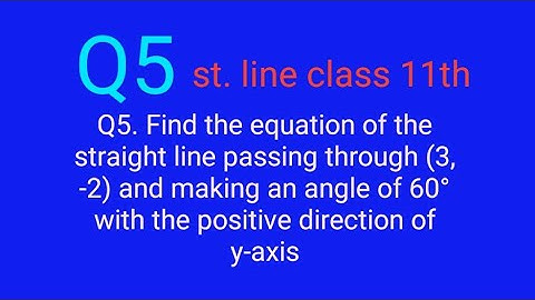 Find equation line passing through (3, -2)  making an angle of 60° with positive direction of y-axis