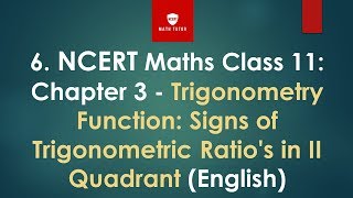 6. Class 11 maths|Chapter 3 trigonometry function|Signs of Trigonometric Ratio's in II Quadrant