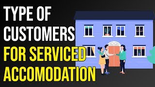 The TYPE of CUSTOMERS you Need for SERVICED ACCOMMODATION | Russell Leeds