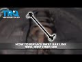 How to Replace Sway Bar Link 2005-2007 Ford 500