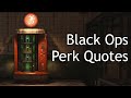 Black Ops 3 &amp; 4 Zombies - Perk Quotes